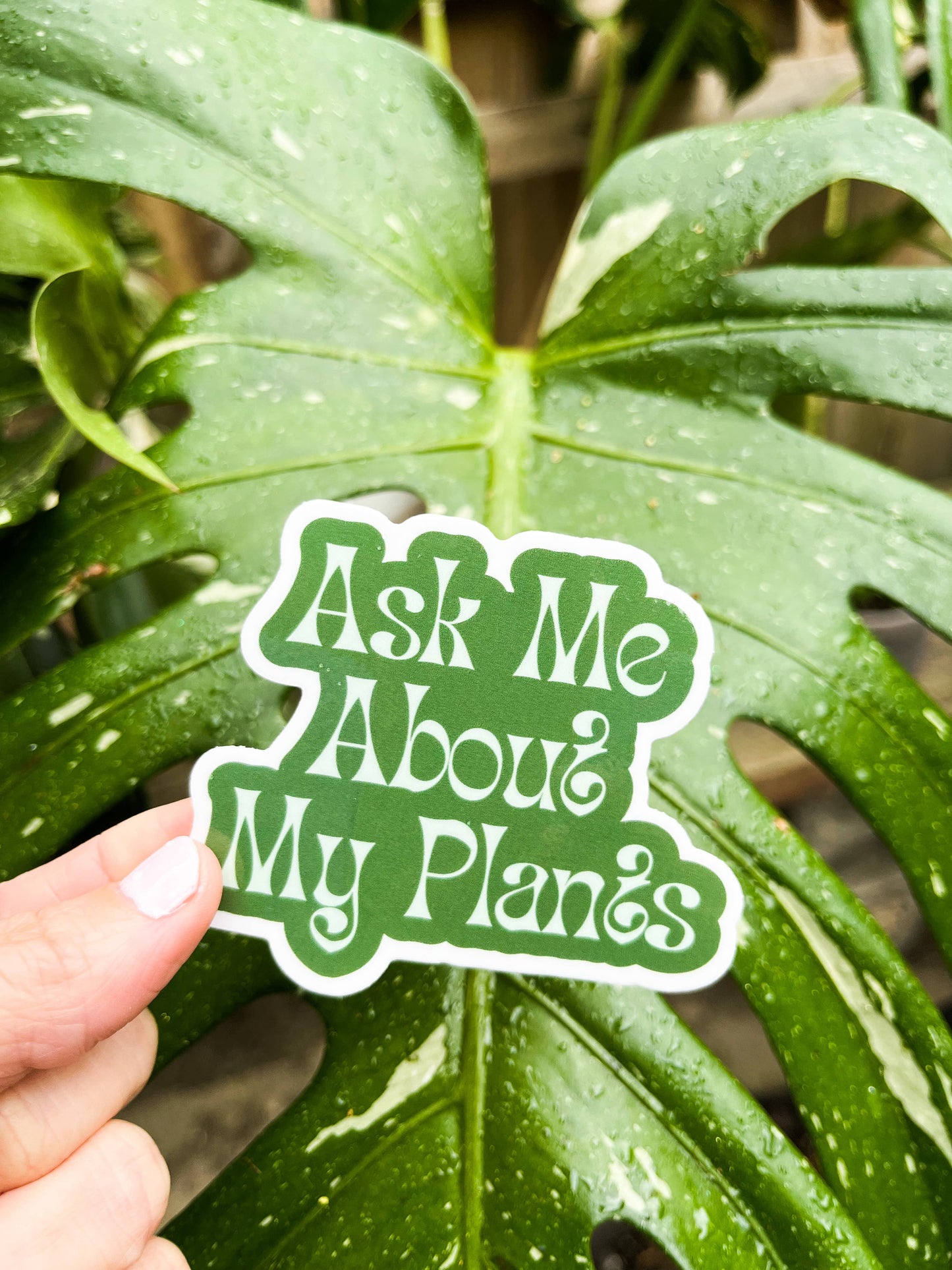 Ask Me About My Plants Sticker